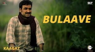 Bulaave Lyrics | Chala Re Chala Re Bulave Desh | Bulaave Kaagaz Lyrics