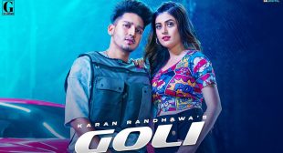 Karan Randhawa – Goli गोली Lyrics