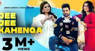 Jee Jee Kahenga Lyrics – Joban Sandhu