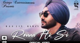 Ronna Hi Si Lyrics – Ranjit Bawa Latest Song