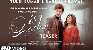 IS QADAR LYRICS – Darshan Raval & Tulsi Kumar