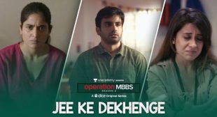 Jee Ke Dekhenge Lyrics – Operation MBBS Season 2 Song