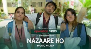 Nazaare ho Lyrics – Operation MBBS Season 2 Song