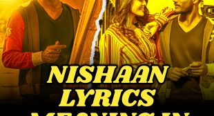 Nishaan Lyrics in English | With Hindi Meaning – Kaka