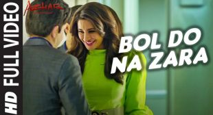 Bol Do Na Zara Lyrics â Armaan Malik | Azhar