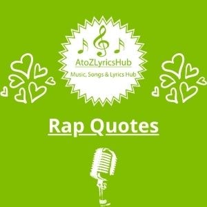 200+ Rap Quotes: Best Rapper Quotes Of All Time {2021-2022}