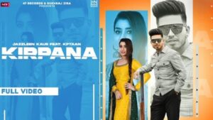 KIRPANA LYRICS – Kptaan | Jazzleen Kaur