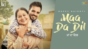 MAA DA DIL LYRICS – Happy Raikoti