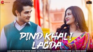 PIND KHALI LAGDA LYRICS – Palak