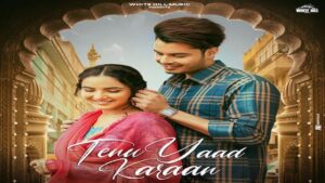 TENU YAAD KARAAN LYRICS – Gurnazar