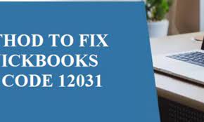 A Quick Guide To Resolve QuickBooks Error 12031?