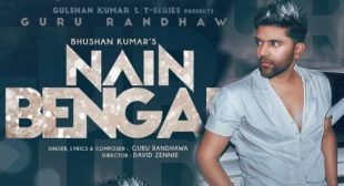 NAIN BENGALI LYRICS – Guru Randhawa | Lyricsworldyou