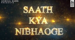 SAATH KYA NIBHAOGE LYRICS – Tony Kakkar | Lyricsworldyou