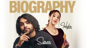 BIOGRAPHY LYRICS – Simar Doraha | Ishikaa Sehgall