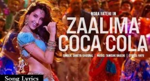 ज़ालिमा कोका कोला Zaalima Coca Cola Lyrics Hindi – Bhuj | Shreya Ghoshal – Gaanaline