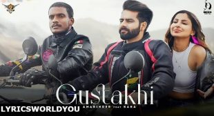 GUSTAKHI LYRICS – KAKA | AMARINDER | Lyricsworldyou