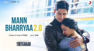 MANN BHARRYA 2 LYRICS – Bpraak | Jaani | Shershaah