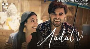 आदत वे Aadat Ve Lyrics Hindi – Ninja – Gaanaline