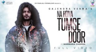 Na Hona Tumse Door Lyrics in English by Gajendra Verma Ft. Mannara Chopra