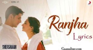 राँझा Ranjha Lyrics in Hindi – Shershaah | B Praak – Gaanaline