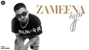 ZAMEENA LYRICS – Nijjar