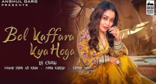 BOL KAFFARA KYA HOGA LYRICS – Neha Kakkar