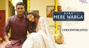 MERE WARGA LYRICS – KAKA | SUKHE | Lyricsworldyou