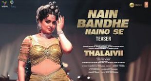 नैन बँधे नैनो से Nain Bandhe Naino Se Lyrics in Hindi – Thalaivi – Gaanaline