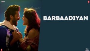 BARBAADIYAN LYRICS – Shiddat