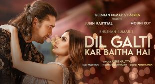 Dil Galti Kar Baitha Hai Jubin Nautiyal Lyrics