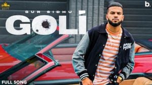 Goli Lyrics – Gur Sidhu