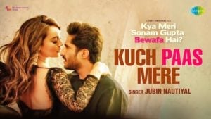 Kuch Paas Mere Lyrics – Jubin