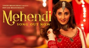 Mehendi Lyrics – Dhvani Bhanushali