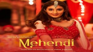 MEHENDI LYRICS – Dhvani Bhanushali | Vishal Dadlani