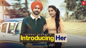 INTRODUCING HER LYRICS – Himmat Sandhu | My Game