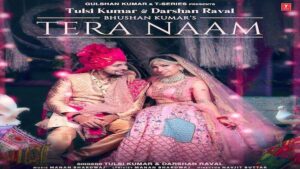 TERA NAAM LYRICS – Tulsi Kumar