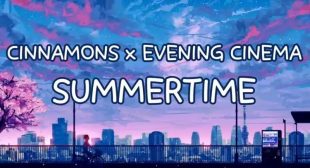 Cinnamons x Evening Cinema Summertime Kanji + Romaji Lyrics 